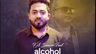 ইট পাথরের শহর | Alcohol | F A Sumon Ft Arman Alif | অ্যালকোহল | Eit Pathorer Sohor | Bangla New Song