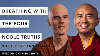 Breathing with the Four Noble Truths (Yongey Mingyur Rinpoche & Ven. Bhikkhu Anālayo)