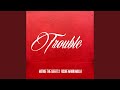 Trouble (feat. Richie Makin' Mulla)