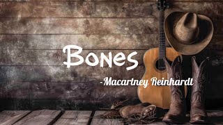 Macartney Reinhardt - Bones (Lyrics)