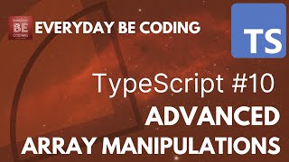 Advanced Array Manipulations in TypeScript - #10 #AdvancedArrayManipulations #TypeScriptArrays