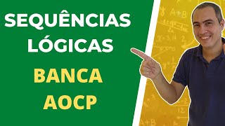 SEQUÊNCIAS LÓGICAS AOCP