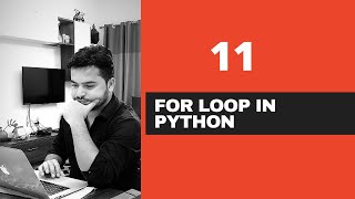 #11 For Loop In Python- Python Tutorials For Beginners