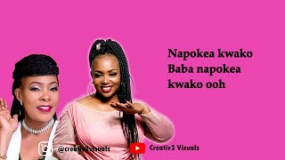 Janet Otieno X Christina Shusho - Napokea kwako [Lyric video]