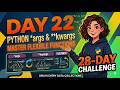 Python *args and **kwargs Explained: Master Flexible Functions (Day 22)