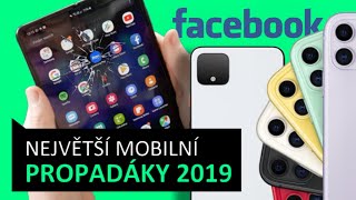 NEJVĚTŠÍ MOBILNÍ PROPADÁKY 2019