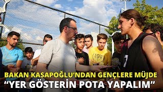 Bakan Kasapoğlu'ndan gençlere pota müjdesi