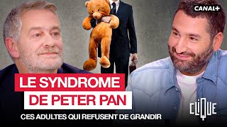 Syndrome de Peter Pan : pourquoi refuse-t-on de grandir ? - CANAL+