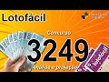 ANÁLISE E PROJEÇÃO PARA O CONCURSO 3249 DA LOTOFÁCIL