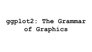 The Basics of ggplot: Data Frames and Multivariate Plotting