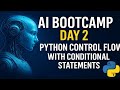 AI Bootcamp Day 2 | Python Control Flow with Conditional Statements