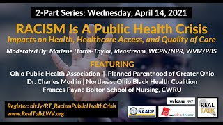 RACISM Is A Public Health Crisis: Impacts on Health, Healthcare Access, Quality of Care - 4/14/2021
