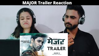 MAJOR Trailer Reaction Hindi | Adivi Sesh | Saiee M | Sobhita D | Mahesh Babu - In Cinemas June 3rd