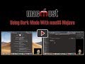 Using Dark Mode With macOS Mojave (#1756) Using Dark Mode With macOS Mojave (#1756)