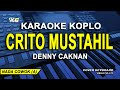 Denny Caknan - Crito Impossible (Karaoke Lyrics) Male Tone