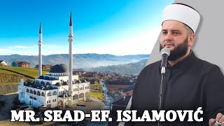 mr. Sead-ef. Islamović- Nakon tegobe mora doći olaksanje #hadzimehovadzamija