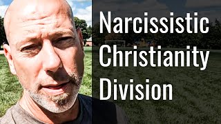 Narcissistic Division Of Christianity, The Parable Of The Wheat And The Weeds
