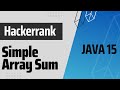 simple array sum hackerrank Solution - java 15| Hackerrank Java | realNameHidden
