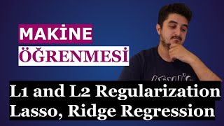 Python ile Makine Öğrenmesi | 17 L1 and L2 Regularization Lasso, Ridge Regression