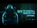 How to Install inotify in cPanel | Easy Step-by-Step Guide