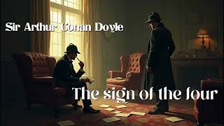 The Sign of the Four - Sir Arthur Conan Doyle #conandoyle #audiobook #audiolibrary #audiostory