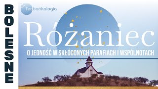 Różaniec Teobańkologia o jedność w skłóconych parafiach i wspólnotach 7.07 Piątek