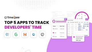 Top 5 Time Tracking Apps for Developers