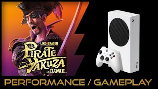 Xbox Series S | Like a Dragon Pirate Yakuza in Hawaii | Performance / Gameplay