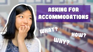 Asking for Accommodations in Classes, When Recruiting, and at Work