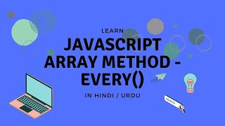 JavaScript Array - Every Method | Tutorial in Hindi / Urdu