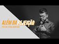 Além da Rejeição | Pr. Lucas Martins