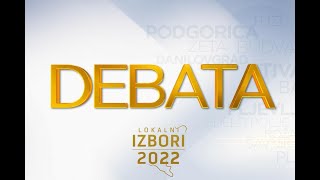 ZAVRŠNA DEBATA - lokalni izbori Podgorica 2022 | Vijesti Online