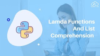 Lambda Function and List Comprehension | Python for Machine Learning | Session 9
