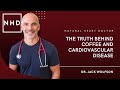 The Truth Behind Coffee and Cardiovascular Disease