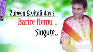 Barite nemu singute by Zubeen Garg || assamese old time bihu song || zubeeen Garg \u0026vitali das ||