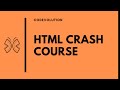 HTML Crash Course - Tutorial for Complete Beginners