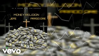 JEFE BANKZ - MONEY RELIGION ft. PRADO DRE