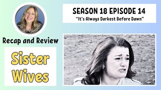 SISTER WIVES S18 E14 RECAP AND REVIEW (2024)