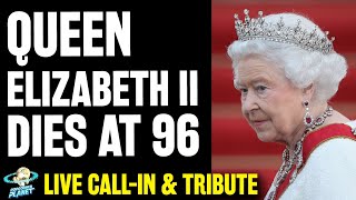 BREAKING NEWS! Queen Elizabeth II has died aged 96 - LIVE! Tribute & Call-In Show