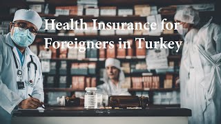 Understanding the Turkish Health Insurance System: A Foreigner's Perspective