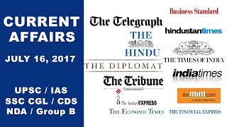 Current Affairs 16/07/17 - UPSC, IAS, SSC CGL, CDS, NDA, Group B