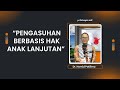 Pengasuhan Berbasis Hak Anak Lanjutan || Dr. Hamid Patilima