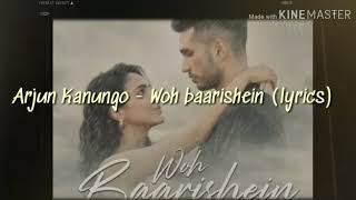 Arjun Kanungo - Woh Baarishein (lyrics)