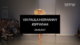 VIX PAULA HERMANNY | DESFILE #SPFW 44