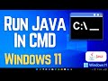 How to Run Java Program in Command Prompt (CMD)  in Windows 11