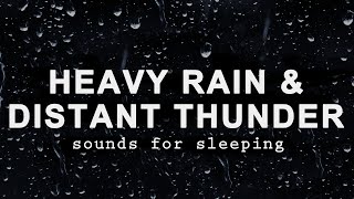 HEAVY RAIN and DISTANT THUNDER Sounds for Sleeping BLACK SCREEN
