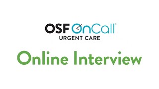 What to expect at your online interview | OSF OnCall Urgent Care