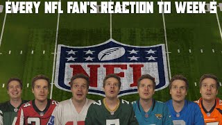 Every NFL Fan's Reaction to Week 5