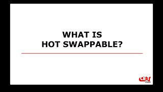 What is hotswappable?