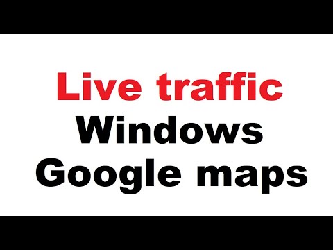 Display Google map live traffic on Windows  PC